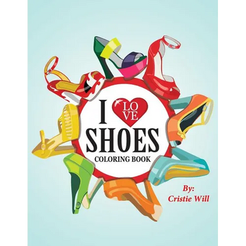 I Love Shoes: Coloring Book - Paperback