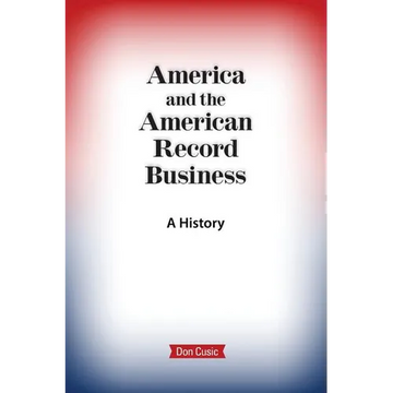 America and the American Record Business: A History - Paperback