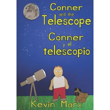 Conner and the Telescope Conner y el telescopio: Children's Bilingual Picture Book: English, Spanish - Paperback