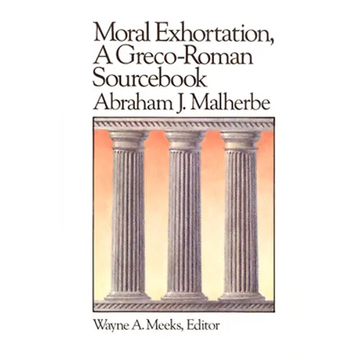 Moral Exhortation: A Greco-Roman Sourcebook - Paperback