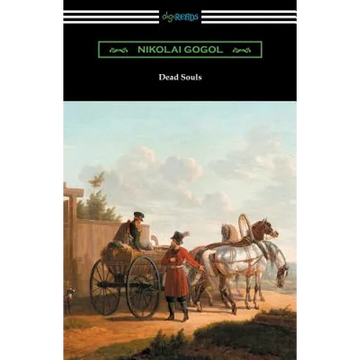 Dead Souls (Translated by C. J. Hogarth with an Introduction by John Cournos) - Paperback