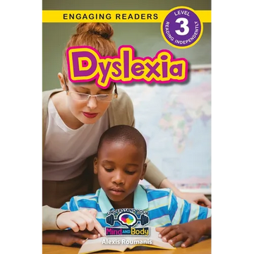 Dyslexia: Understand Your Mind and Body (Engaging Readers, Level 3) - Paperback
