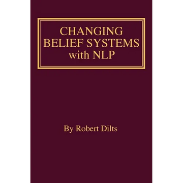 Changing Belief Systems With NLP - Paperback