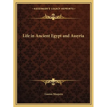 Life in Ancient Egypt and Assyria - Paperback
