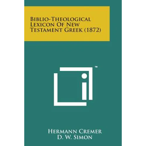 Biblio-Theological Lexicon of New Testament Greek (1872)