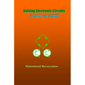 Solving Electronic Circuits in MATLAB and SIMULINK - Paperback