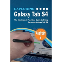 Exploring Galaxy Tab S4: The Illustrated, Practical Guide to using Samsung Galaxy Tab s4 - Paperback