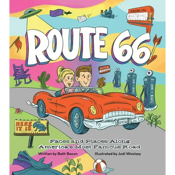 Route 66: Faces and Places Along America's Most Famous Road - Hardcover