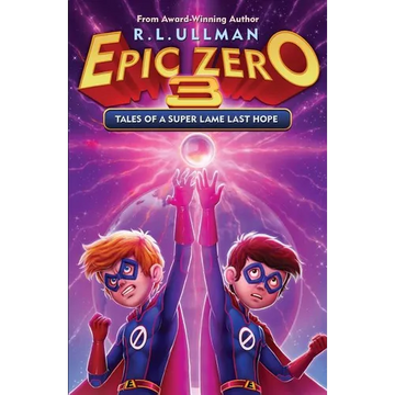 Epic Zero 3: Tales of a Super Lame Last Hope - Paperback