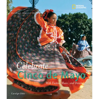 Celebrate Cinco de Mayo: With Fiestas, Music, and Dance - Hardcover