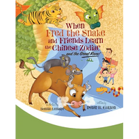 When Fred the Snake and Friends Learn the Chinese Zodiac and the Great Race - Paperback