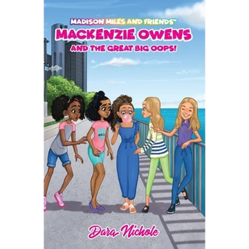 Mackenzie Owens and the great, big Oops!: Madison Miles and Friends - Paperback