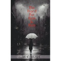 The Word For Rain Is Rain