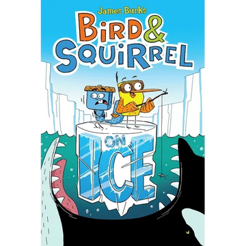 Bird & Squirrel on Ice: A Graphic Novel (Bird & Squirrel #2) - Paperback