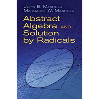 Abstract Algebra and Solution by Radicals - Paperback
