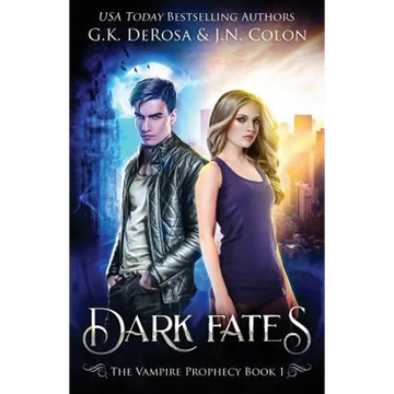 Dark Fates: The Vampire Prophecy Book 1 - Paperback