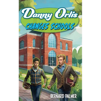 Danny Orlis Changes Schools - Paperback
