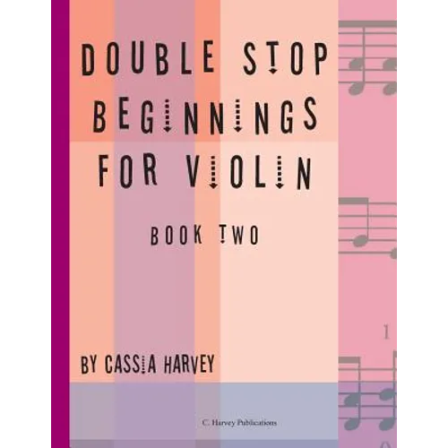 Double Stop Beginnings for Violin, Book Two