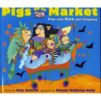 Pigs Go to Market: Fun with Math and Shopping - Paperback