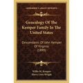Genealogy Of The Kemper Family In The United States: Descendants Of John Kemper Of Virginia (1899)