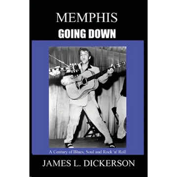 Memphis Going Down: A Century of Blues, Soul and Rock 'n' Roll - Paperback