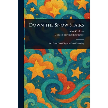 Down the Snow Stairs - Paperback