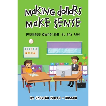 Making Dollar Make $ense: Business Ownership at any Age - Paperback