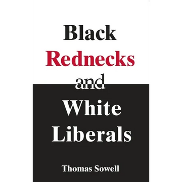 Black Rednecks & White Liberals - Paperback