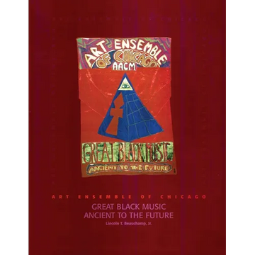 Art Ensemble of Chicago - Great Black Music: Great Black Music - Ancient to the Future - Paperback