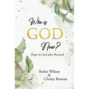 Who is God Now?: Hope in God After Betrayal - Paperback