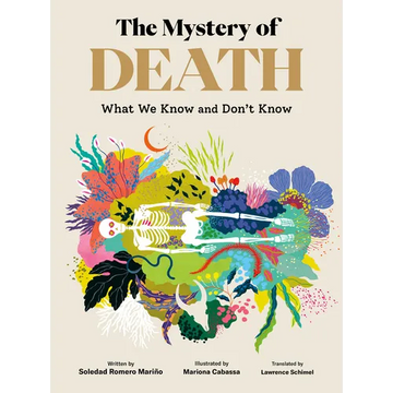 The Mystery of Death: What We Know and Don't Know - Hardcover