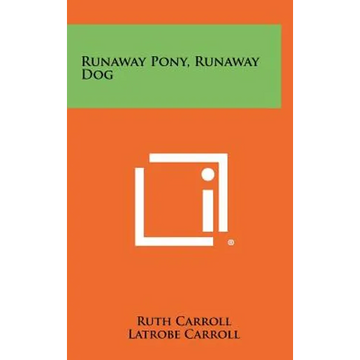 Runaway Pony, Runaway Dog - Hardcover