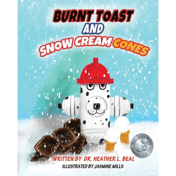 Burnt Toast and Snow Cream Cones: A Fire Drill Success Story for Children - Paperback