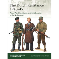 The Dutch Resistance 1940-45: World War II Resistance and Collaboration in the Netherlands - Paperback