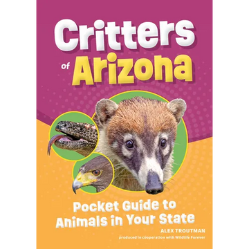 Critters of Arizona: Pocket Guide to Animals in Your State - Paperback