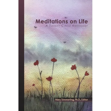 Meditations on Life: A Tuesday Circle Anthology - Paperback