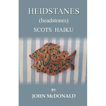 HEIDSTANES (headstones): Scots Haiku - Paperback