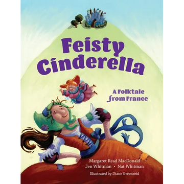 Feisty Cinderella: A Folktale from France - Paperback