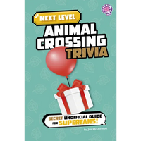 Next Level Animal Crossing Trivia: Secret Unofficial Guide for Superfans! - Paperback