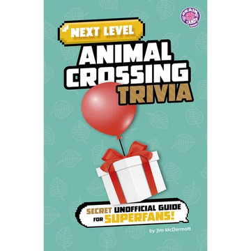 Next Level Animal Crossing Trivia: Secret Unofficial Guide for Superfans! - Paperback
