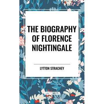 The Biography of Florence Nightingale - Paperback