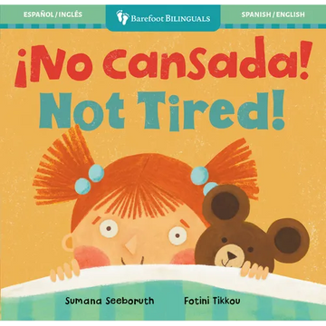 ¡No Cansada! / Not Tired! - Board Book