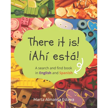 There it is! ¡Ahi esta!: A search and find book in English and Spanish - Paperback