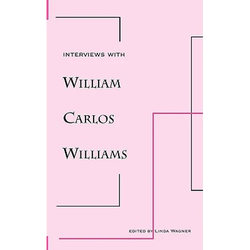 Interviews with William Carlos Williams