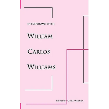 Interviews with William Carlos Williams - Paperback
