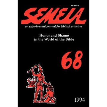 Semeia 68: Honor and Shame in the World of the Bible - Paperback