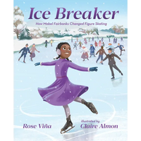 Ice Breaker: How Mabel Fairbanks Changed Figure Skating - Paperback