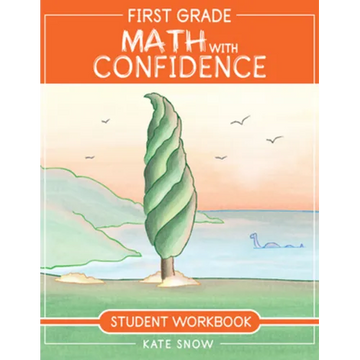 First Grade Math with Confidence Student Workbook - Paperback