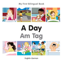 My First Bilingual Book-A Day (English-German) - Board Book