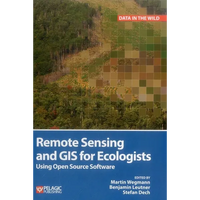 Remote Sensing and GIS for Ecologists: Using Open Source Software - Hardcover